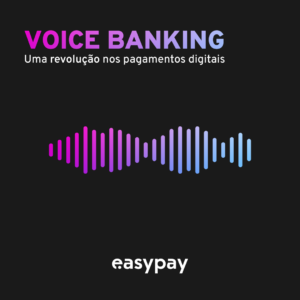 Read more about the article Voice Banking: Uma Revolução nos Pagamentos Digitais